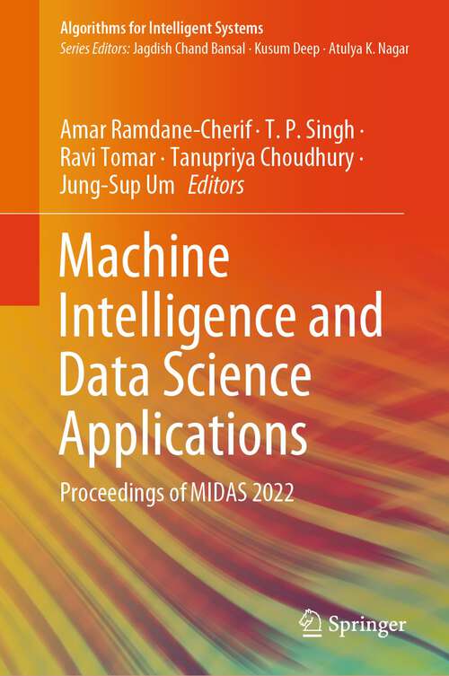 Book cover of Machine Intelligence and Data Science Applications: Proceedings of MIDAS 2022 (1st ed. 2023) (Algorithms for Intelligent Systems)