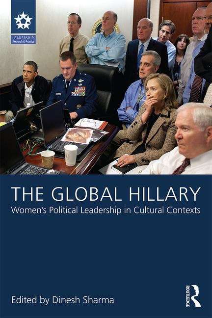 Book cover of The Global Hillary: Women's Political Leadership in Cultural Contexts