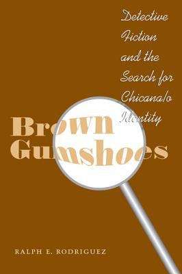 Book cover of Brown Gumshoes: Detective Fiction and the Search for Chicana/o Identity