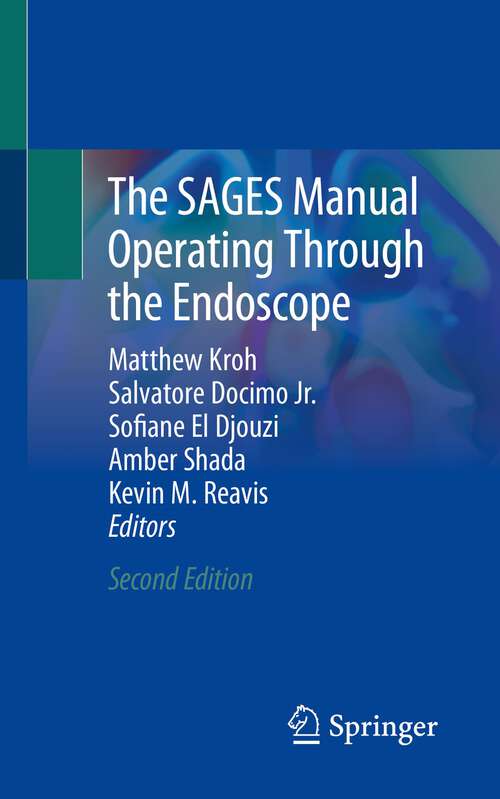 Book cover of The SAGES Manual Operating Through the Endoscope (2nd ed. 2023)