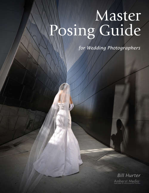 Book cover of Master Posing Guide for Wedding Photographers