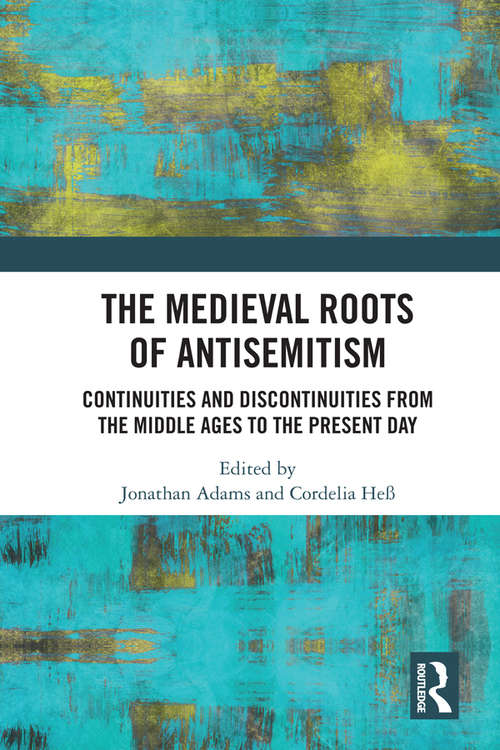 The Medieval Roots of Antisemitism