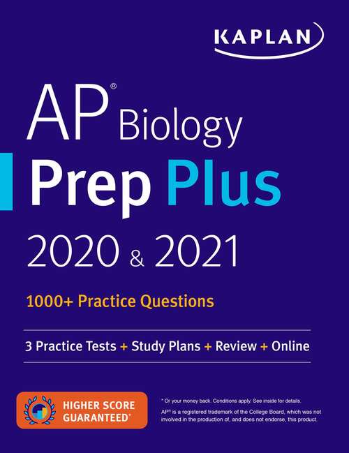 Book cover of AP Biology Prep Plus 2020 & 2021: 7 Practice Tests + Study Plans + Targeted Review & Practice + Online (Kaplan Test Prep)