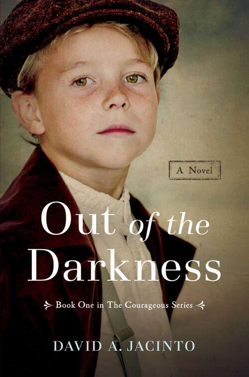 Book cover of Out of the Darkness: A Novel (Courageous Series)