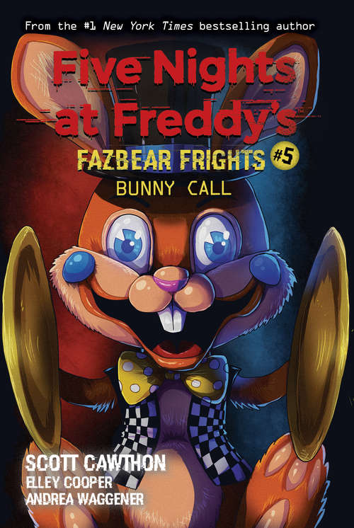 Book cover of Bunny Call: An AFK Book (Five Nights At Freddy's)