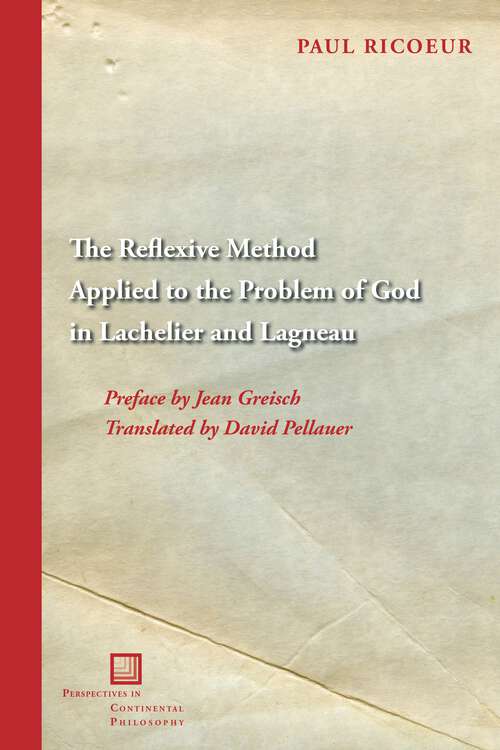 Book cover of The Reflexive Method Applied to the Problem of God in Lachelier and Lagneau (1) (Perspectives in Continental Philosophy)