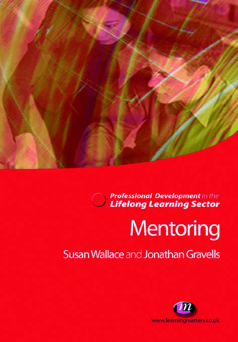 Mentoring in the Lifelong Learning Sector: Reflections On Mentoring In Film, Television, And Literature (Getting It Right In A Week Ser.)