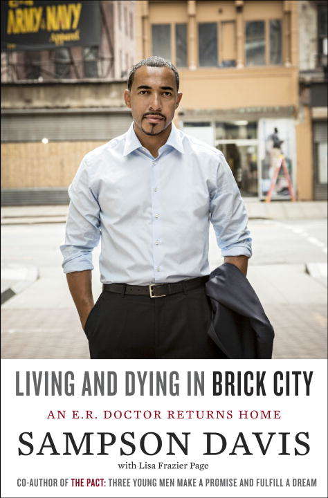 Living and Dying in Brick City: Stories from the Front Lines of an Inner-City E.R.