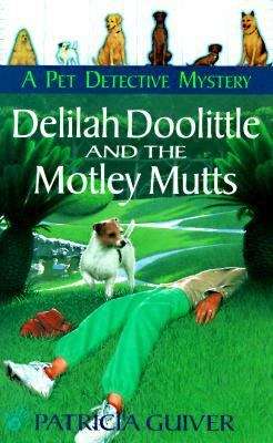 Book cover of Delilah Doolittle and the Motley Mutts (Pet Detective Mysteries #2)