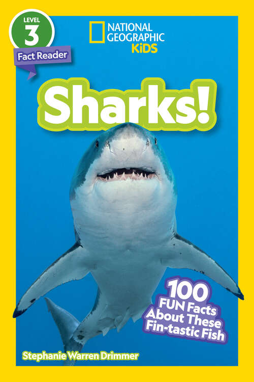 Book cover of Sharks!: 100 FUN Facts About These Fin-tastic Fish (National Geographic Readers)