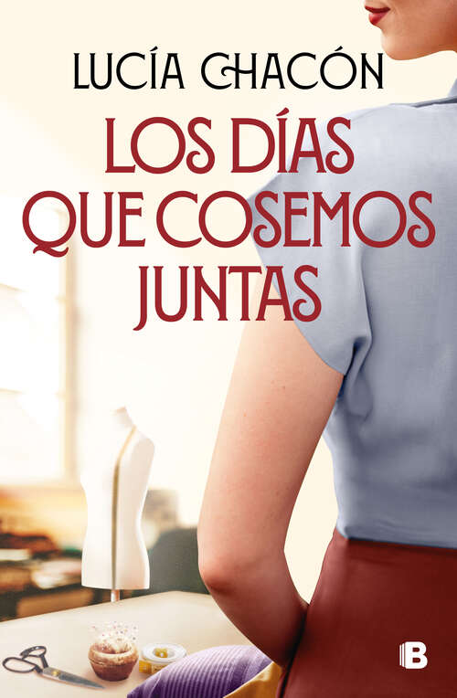 Book cover of Los días que cosemos juntas (Siete agujas de coser: Volumen 2)