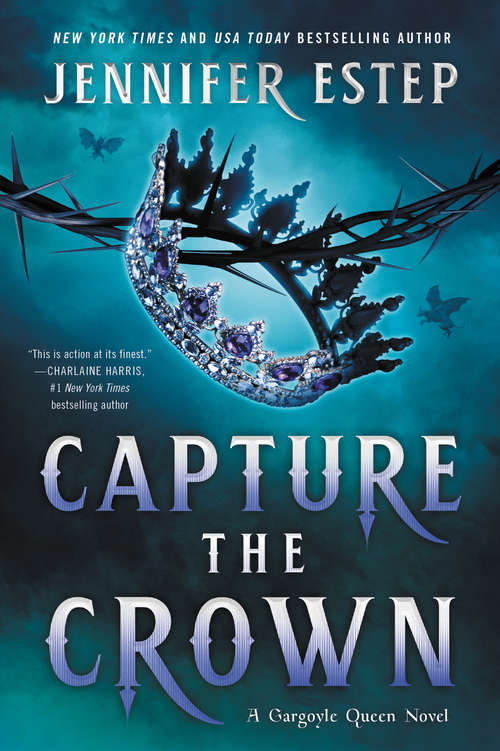 Book cover of Capture the Crown (A Gargoyle Queen Novel)