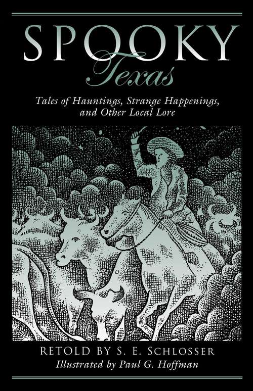 Book cover of Spooky Texas: Tales Of Hauntings, Strange Happenings, And Other Local Lore (2nd Edition) (Spooky)