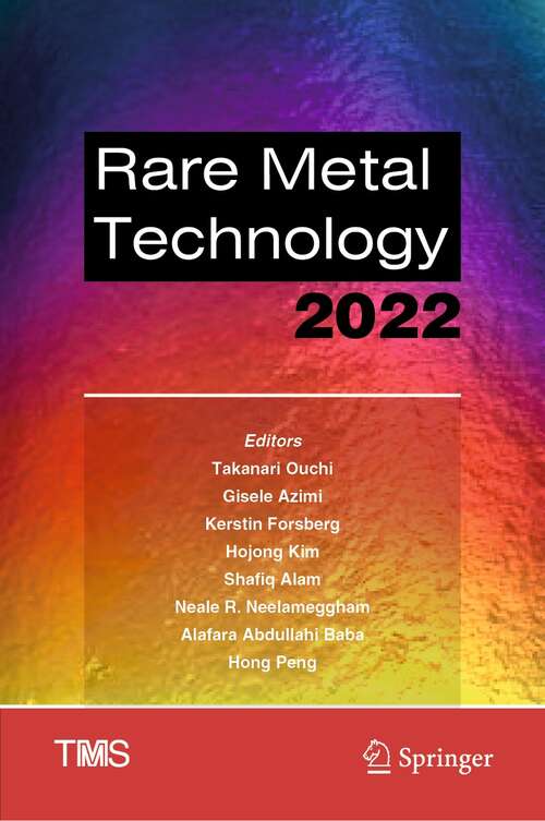 Rare Metal Technology 2022 (The Minerals, Metals & Materials Series)