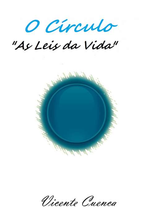 Book cover of O Círculo: As Leis da Vida