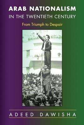 Book cover of Arab Nationalism in the Twentieth Century: From Triumph to Despair