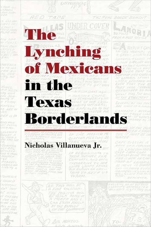 Book cover of The Lynching of Mexicans in the Texas Borderlands