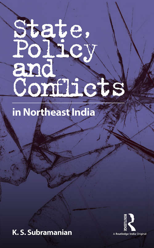 State, Policy and Conflicts in Northeast India