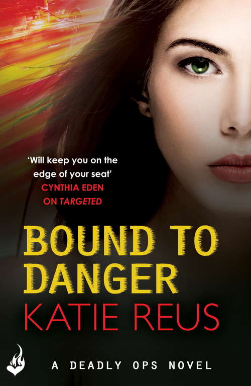 Bound to Danger: Deadly Ops Book 2 (Deadly Ops #2)