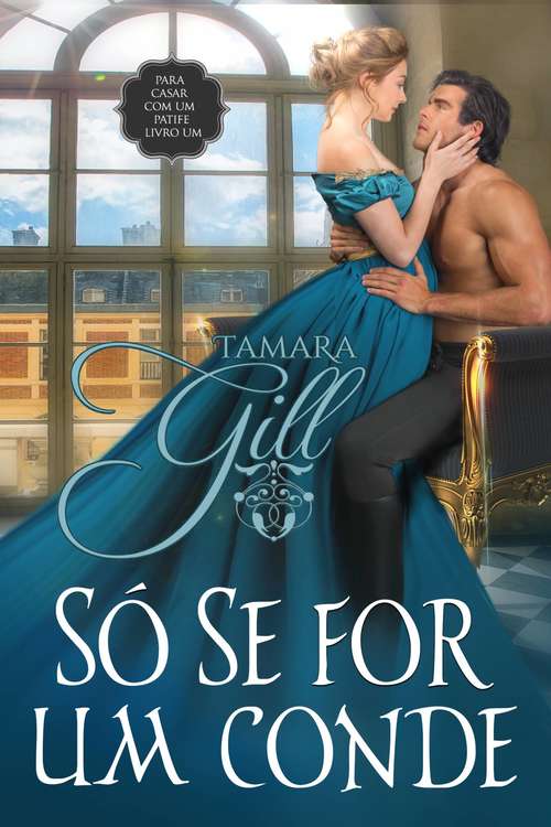 Book cover of Só se for um conde (Para se casar com um patife... #1)
