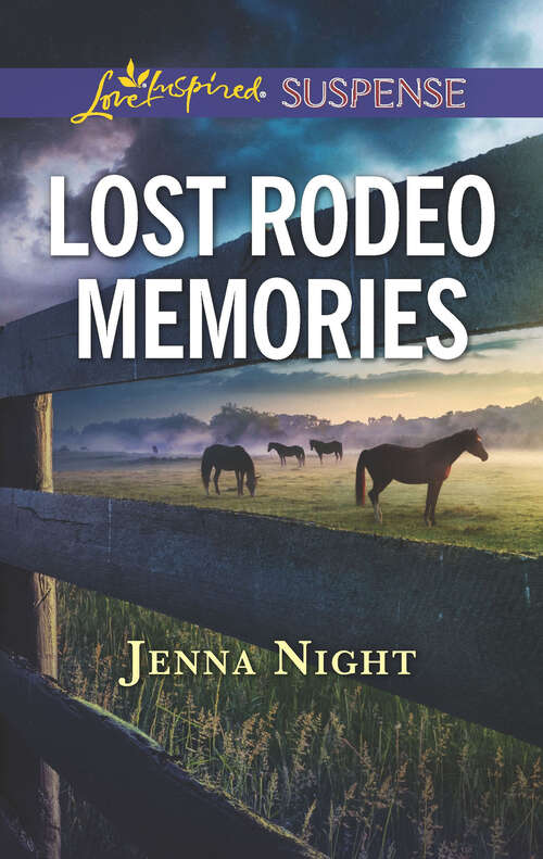 Lost Rodeo Memories: A Riveting Western Suspense (Mills And Boon Love Inspired Suspense Ser.)