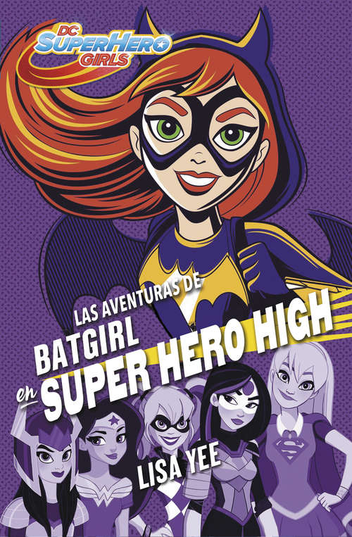 Book cover of Las aventuras de Batgirl en Super Hero High (DC Super Hero Girls #3)
