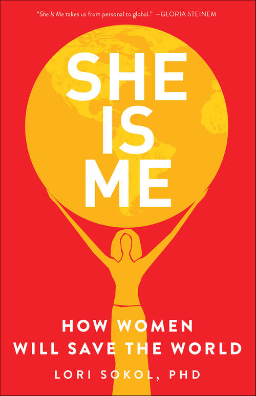 Book cover of She Is Me: How Women Will Save the World