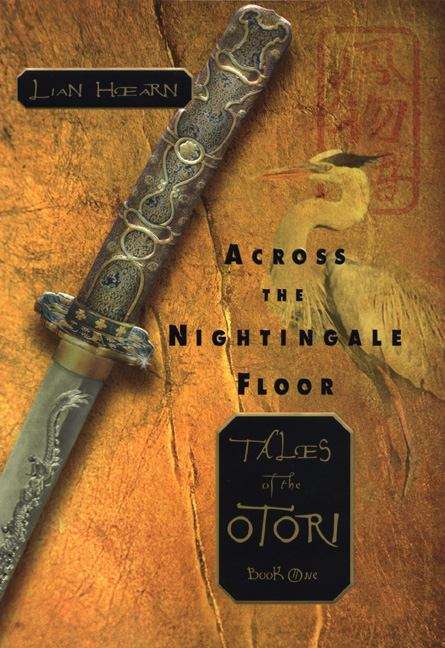Book cover of Across the Nightingale Floor (Tales of the Otori #1)