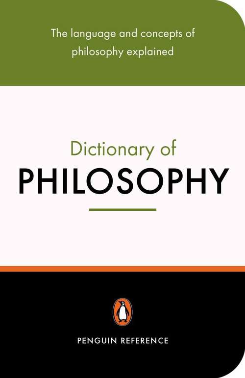 The Penguin Dictionary of Philosophy (Penguin Reference), Second Edition