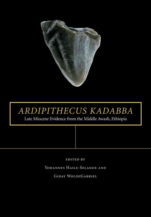 Book cover of Ardipithecus kadabba: Late Miocene Evidence from the Middle Awash, Ethiopia (The Middle Awash Series)