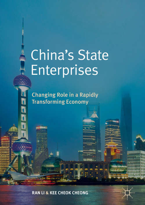 China’s State Enterprises: Changing Role in a Rapidly Transforming Economy