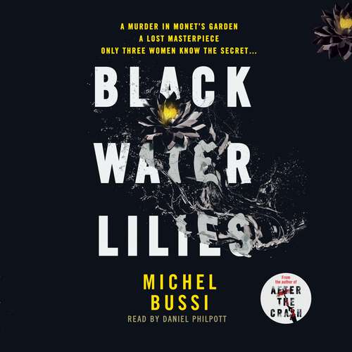 Book cover of Black Water Lilies: 'A dazzling, unexpected and haunting masterpiece' Daily Mail