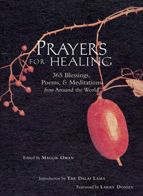 Prayers for Healing: 365 Blessings, Poems, & Meditations from Around the World