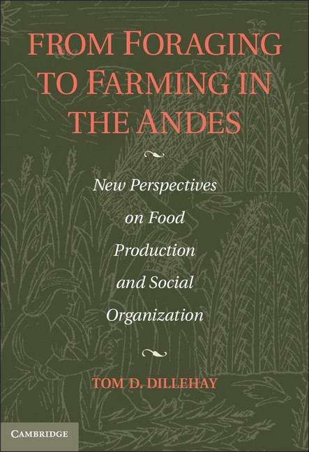 Book cover of From Foraging to Farming in the Andes: New Perspectives on Food Production and Social Organization