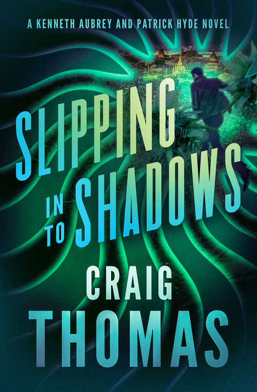Book cover of Slipping into Shadow (Digital Original) (The Kenneth Aubrey & Patrick Hyde Series)