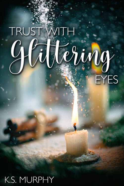 Book cover of Trust with Glittering Eyes
