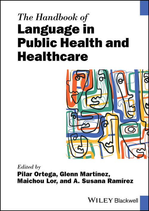 Book cover of The Handbook of Language in Public Health and Healthcare (Blackwell Handbooks in Linguistics)