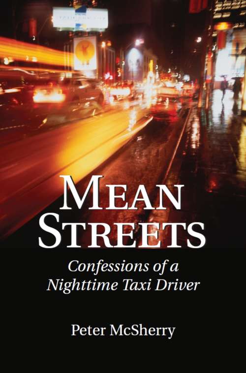 Book cover of Mean Streets: Confessions of a Nighttime Taxi Driver