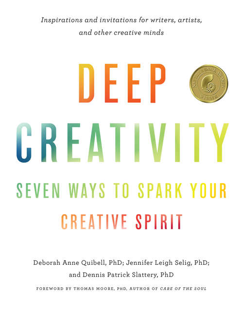 Book cover of Deep Creativity: Seven Ways to Spark Your Creative Spirit