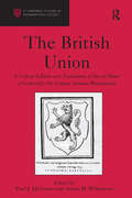 The British Union: A Critical Edition and Translation of David Hume of Godscroft's De Unione Insulae Britannicae (St Andrews Studies in Reformation History)