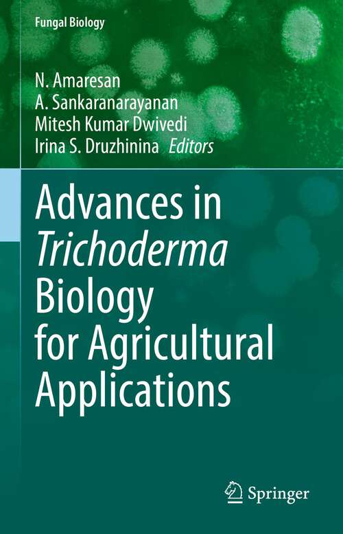 Advances in Trichoderma Biology for Agricultural Applications (Fungal Biology)