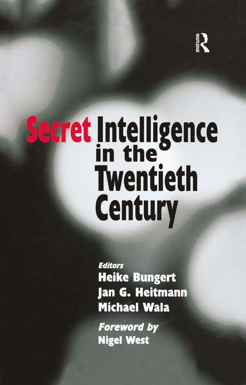 Secret Intelligence in the Twentieth Century (Studies In Intelligence Ser.)