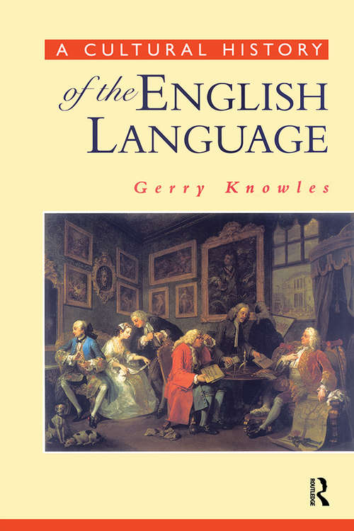 A Cultural History of the English Language (The English Language Series)
