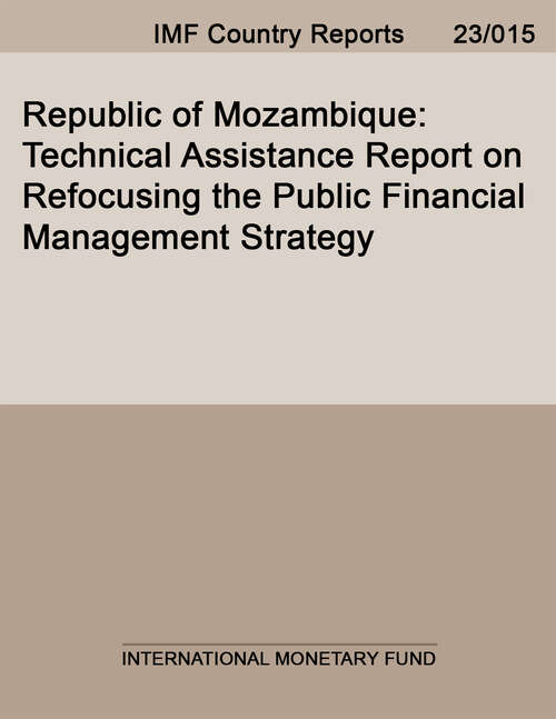 Book cover of Republic of Mozambique: Technical Assistance Report On Refocusing The Public Financial Management Strategy (Imf Staff Country Reports)