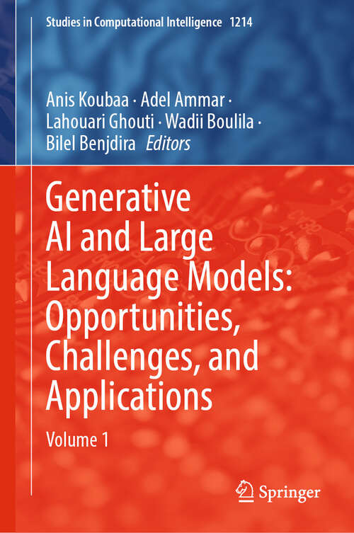 Book cover of Generative AI and Large Language Models: Volume 1 (Studies in Computational Intelligence #1214)