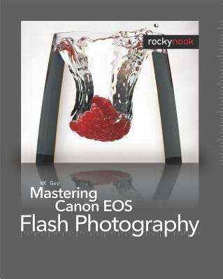 Book cover of Mastering Canon EOS Flash Photography