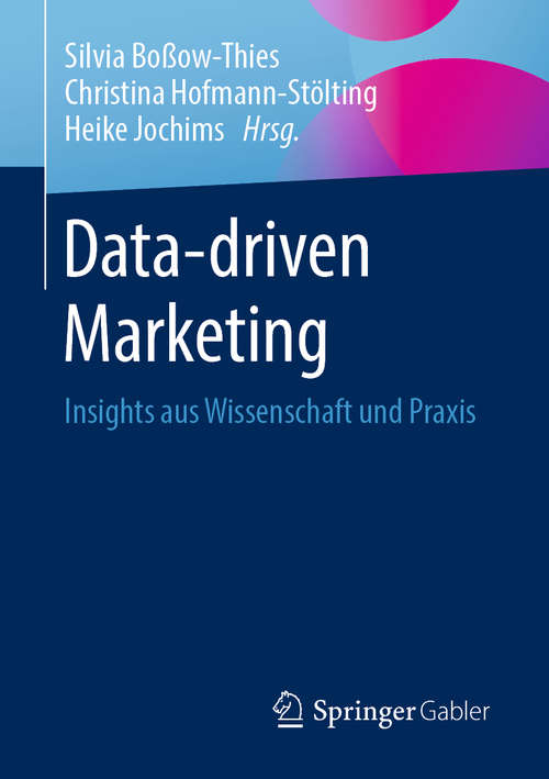 Book cover of Data-driven Marketing: Insights aus Wissenschaft und Praxis (1. Aufl. 2020)