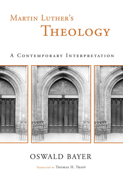 Book cover of Martin Luther's Theology: A Contemporary Interpretation