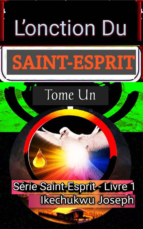 Book cover of L'onction du Saint-Esprit,: Tome 1 ((Série Saint-Esprit - Livre 1) #1)
