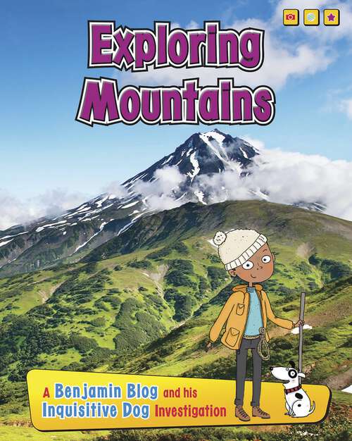 Book cover of Exploring Mountains: A Benjamin Blog And His Inquisitive Dog Investigation (Exploring Habitats With Benjamin Blog And His Inquisitive Dog Ser.)